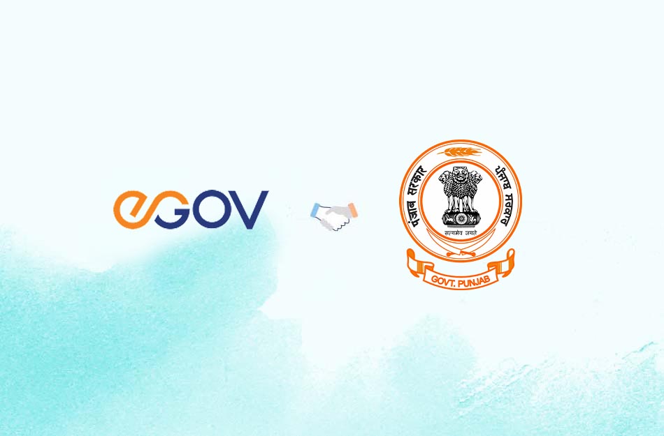 Government of Punjab and eGov Foundation Sign MoU to Drive Urban Innovation Across Technology, Policy and Revenue Systems